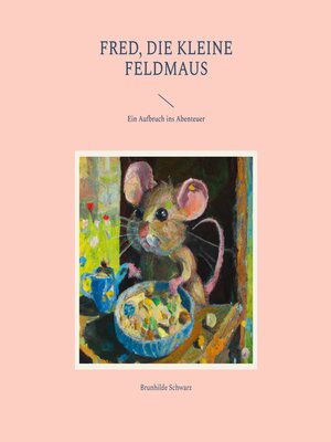 cover image of Fred, die kleine Feldmaus
